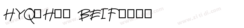 HYQiHei BEIF字体转换